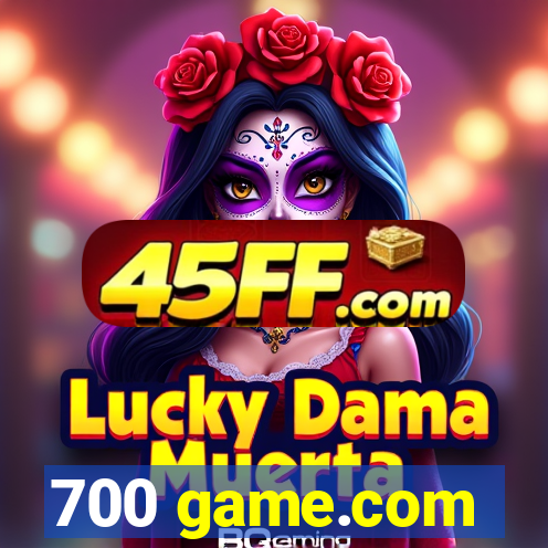 700 game.com